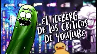 EL ICEBERG DE LOS CRITICOS DE YOUTUBE (Parte 1)