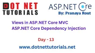 Views and Dependency Injection in ASP.NET Core | Day 13 | Pranaya Rout | Dot Net Tutorials