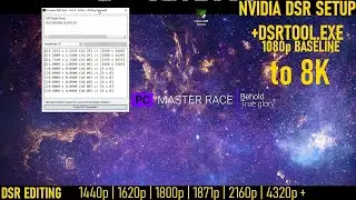 How to edit Nvidia DSR Super Resolutions with DSRTOOL inc DL Link & Setup / Config