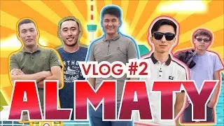 АЛМАТЫ ВЛОГ #2 / ALMATY VLOG #2