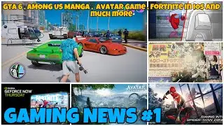 Gaming News #1 - GTA 6 Release date , Fortnite back in iOS , Avatar game and much more