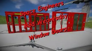Space Engineers – Mod Wednesday – Window Doors