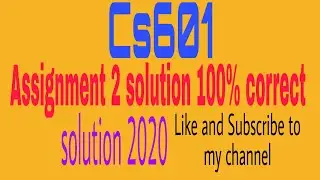 Cs 601 assignment 2 solution 2020//By Abubakar