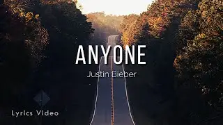 Justin Bieber - Anyone (Acoustic Version - Lyrics Video)