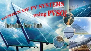 Designing of PV systems using PVSOL-3