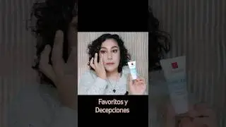 Favoritos y Decepciones.  #skincare #favoritos #decepciones #productosfavoritos