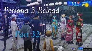N.A.T (Persona 3 Reload Part 32)