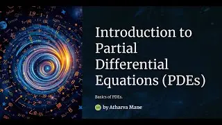 Partial Differential Equation Basics by Atharva Mane