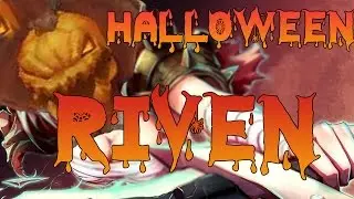 HALLOWEEN RIVEN - League of Legends Montage