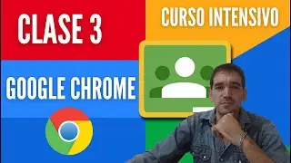 Clase 3 -Google Chrome