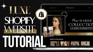 HOW TO MAKE A GOLD LUXURY Shopify WEBSITE | Tutorial For Beginners