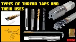 Thread taps | Types of Thread Taps and Their Uses