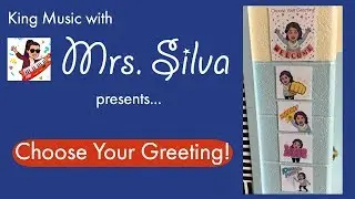 Choose Your Greeting with Mrs. Silva