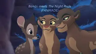 Bambi meets The Night Pride (FANMADE)