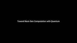 Towards Next-Gen Computation with Quantum (Japanese version)