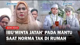 Nyesek! Ibu Mertua 'Minta Jatah' dengan Menantu Saat Norma Risma Tak Dirumah