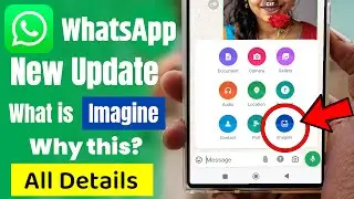What is the meaning of Imagine in WhatsApp, what is Imagine in WhatsApp, how to use it in WhatsApp