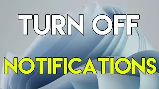 How to Turn off Notifications in Windows 11