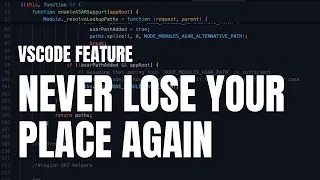 VSCode Tip: Never lose your place again