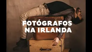 5 dicas para Fotógrafos na Irlanda