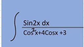 Integration of Sin2x dx/Cos^2x+4Cosx+3