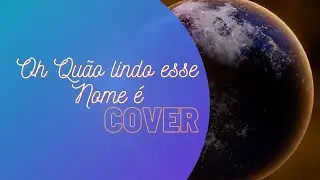 OH QUÃO LINDO ESSE NOME É (KEMUEL) PR FERNANDO RODRIGUES COVER #JejumdeDaniel4