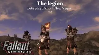 The Legion Lets Play Fallout New Vegas #14