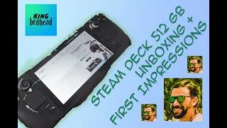 Steam Deck 512 GB Unboxing and First Impressions | August 2022