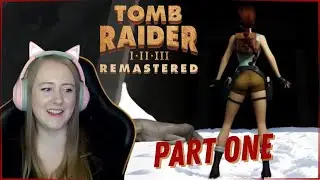 TOMB RAIDER 1 REMASTERED First Playthrough Part 1 - #gameplay #tombraider