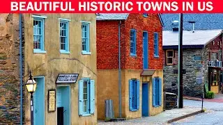 20 Historic Towns in America You Must Visit