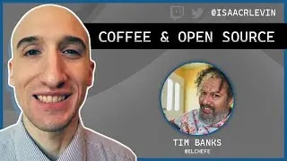 Coffee and Open Source Conversation - Tim Banks