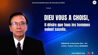 Dieu vous a choisi, il désire que tous les hommes soient sauvés - Pasteur Henry Linderman