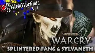Listbuilding Series: Splintered Fang & Sylvaneth