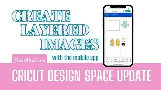 Cricut Update! Create Layered Images in Cricut Design Space! New Feature and Honest Review!
