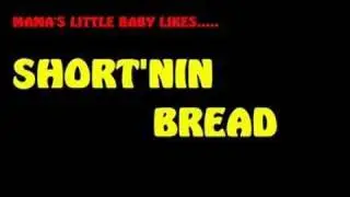 Short'nin Bread by 