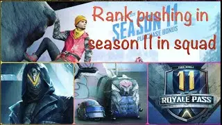 Rank pushing in season 11 Pubg mobile