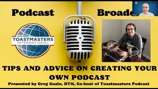 Listen, Guest or Host a Podcast - Tips & Advice - Toastmasters Educational
