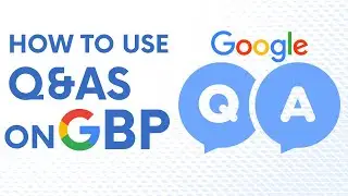 How to Use Google Business Profile Q&A Feature