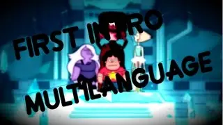 Steven Universe | First Intro (Multilanguage)