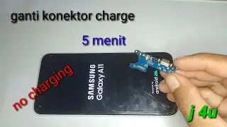 ganti konektor charge/usb port samsung galaxy A11