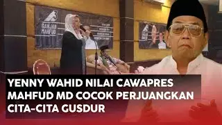Yenny Wahid Sebut Mahfud MD Cocok Perjuangkan Cita-cita Gusdur