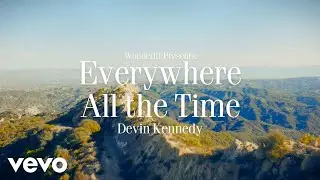 Devin Kennedy - Everywhere All the Time (Official Lyric Video)