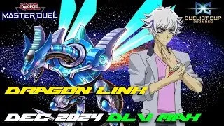Yu-Gi-Oh! Master Duel - Dragon Link - Duelist Cup Dec 2024 - DLV MAX