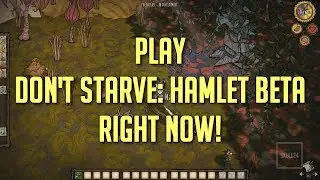 Play Don't Starve: Hamlet Beta!! Right Now!!