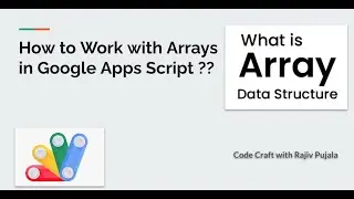 19. How to Work with Arrays in Google Apps Script