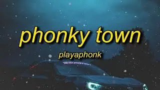 [1 HOUR 🕐] Playaphonk - PHONKY TOWN  deez tiktok song
