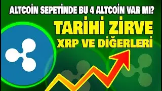 XRP VE BU ALTCOİNLER TARİHİ ZİRVE YAPACAK!