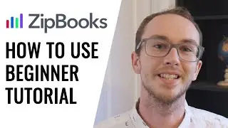 How To Use ZipBooks for Beginners (Tutorial) - Free Accounting Software & Online Invoicing