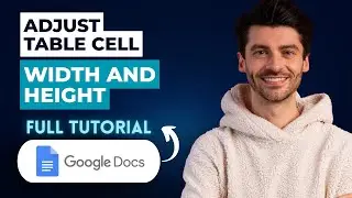 How to Adjust Table Cell Width and Height in Google Docs [2026 Guide]