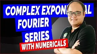 Complex Exponential Fourier Series [With Numerical Explanation]